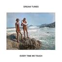 Dream Tunes - Every Time We Touch-幸福從天而降